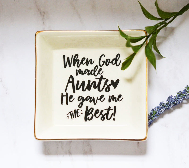 " When God made Aunts He gave me the Best" Message Ring Dish